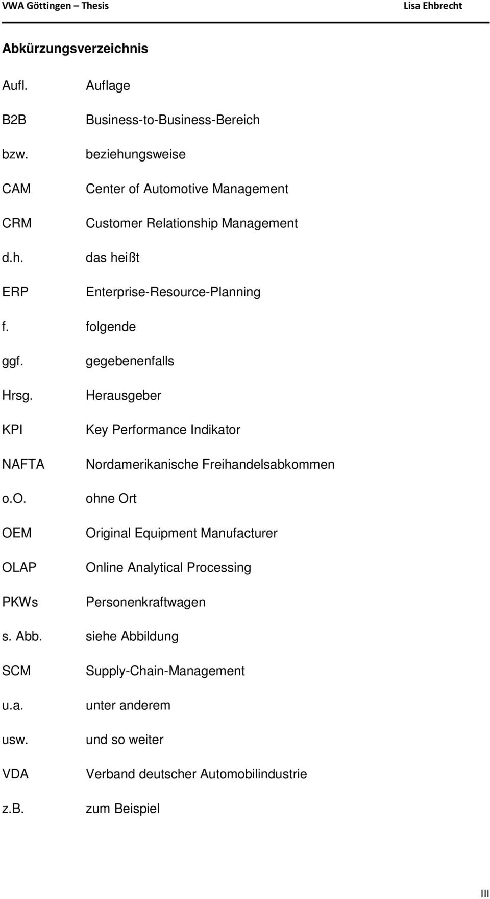 ERP Auflage Business-to-Business-Bereich beziehungsweise Center of Automotive Management Customer Relationship Management das heißt