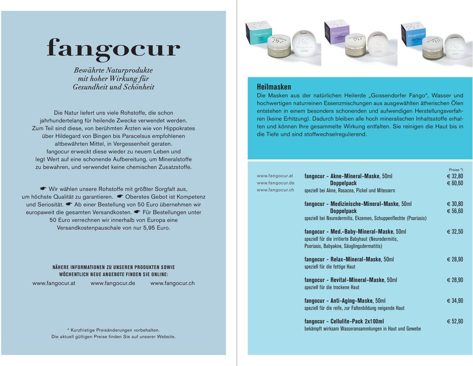 fangocur erweckt diese wieder zu neuem Leben und legt Wert auf eine schonende Aufbereitung, um Mineralstoffe zu bewahren, und verwendet keine chemischen Zusatzstoffe.