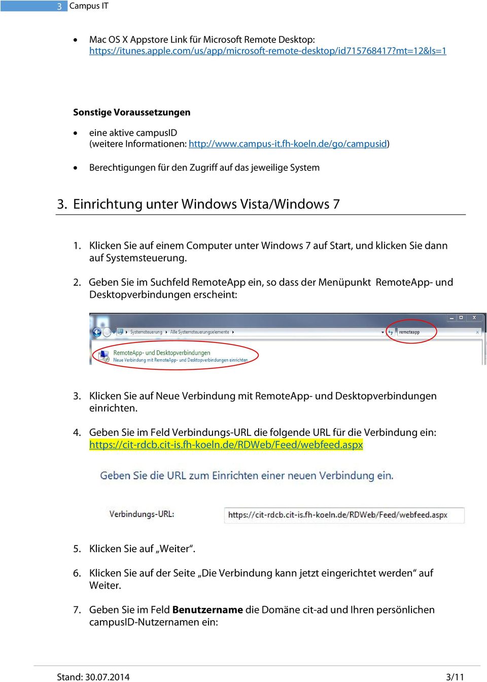Einrichtung unter Windows Vista/Windows 7 1. Klicken Sie auf einem Computer unter Windows 7 auf Start, und klicken Sie dann auf Systemsteuerung. 2.