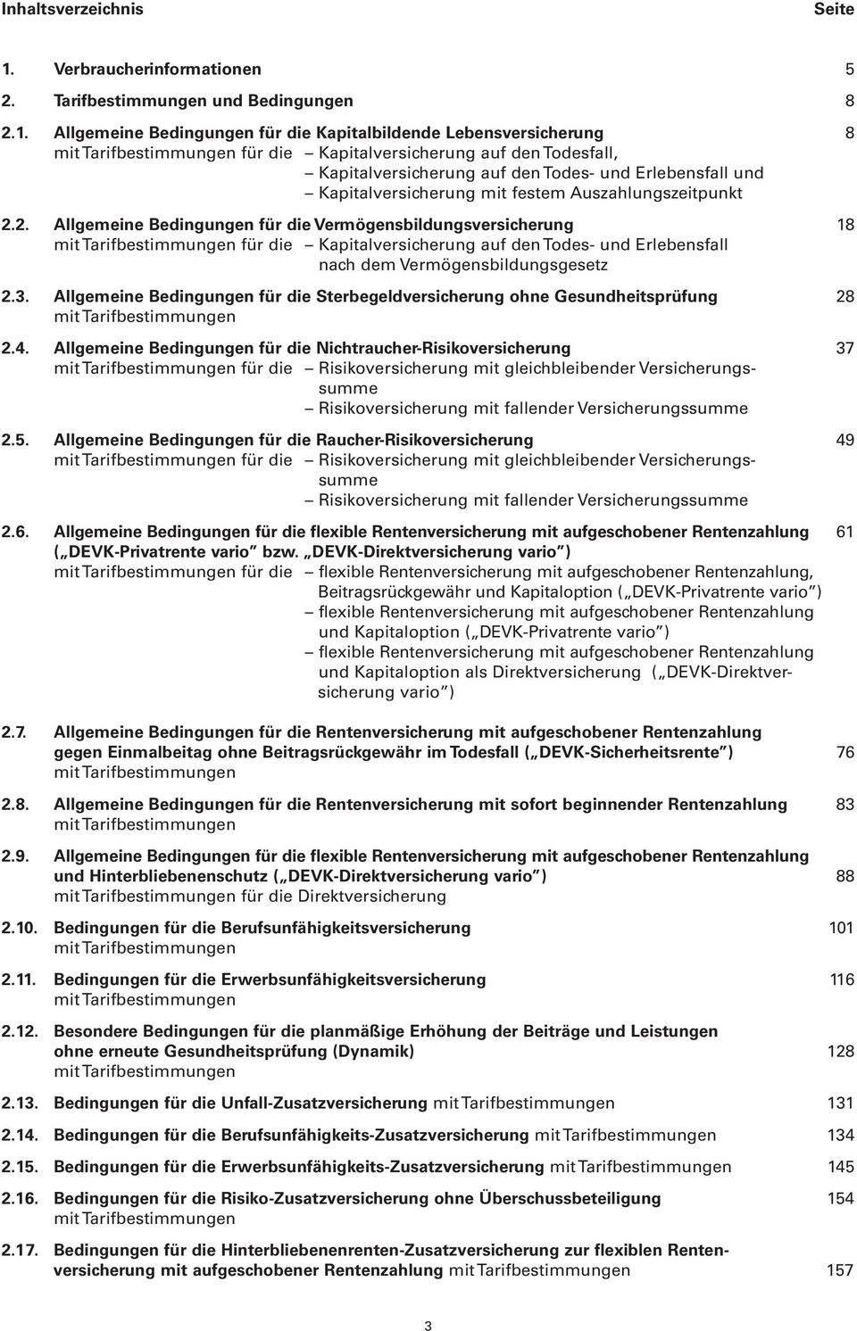 Allgemeine Bedingungen für die Kapitalbildende Lebensversicherung 8 mit Tarifbestimmungen für die Kapitalversicherung auf den Todesfall, Kapitalversicherung auf den Todes- und Erlebensfall und