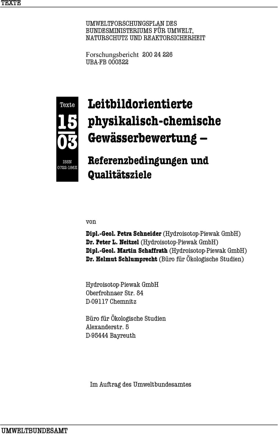 Petra Schneider (Hydroisotop-Piewak GmbH) Dr. Peter L. Neitzel (Hydroisotop-Piewak GmbH) Dipl.-Geol. Martin Schaffrath (Hydroisotop-Piewak GmbH) Dr.