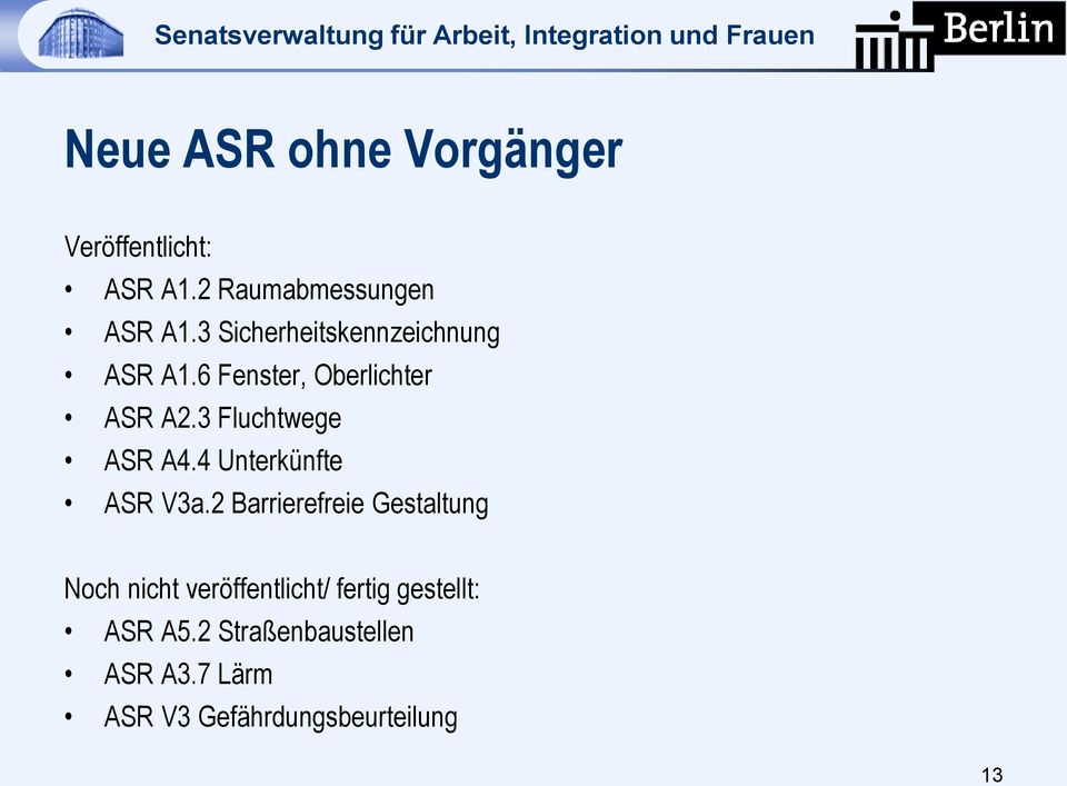 3 Fluchtwege ASR A4.4 Unterkünfte ASR V3a.