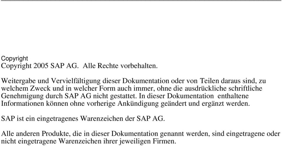 ausdrückliche schriftliche Genehmigung durch SAP AG nicht gestattet.