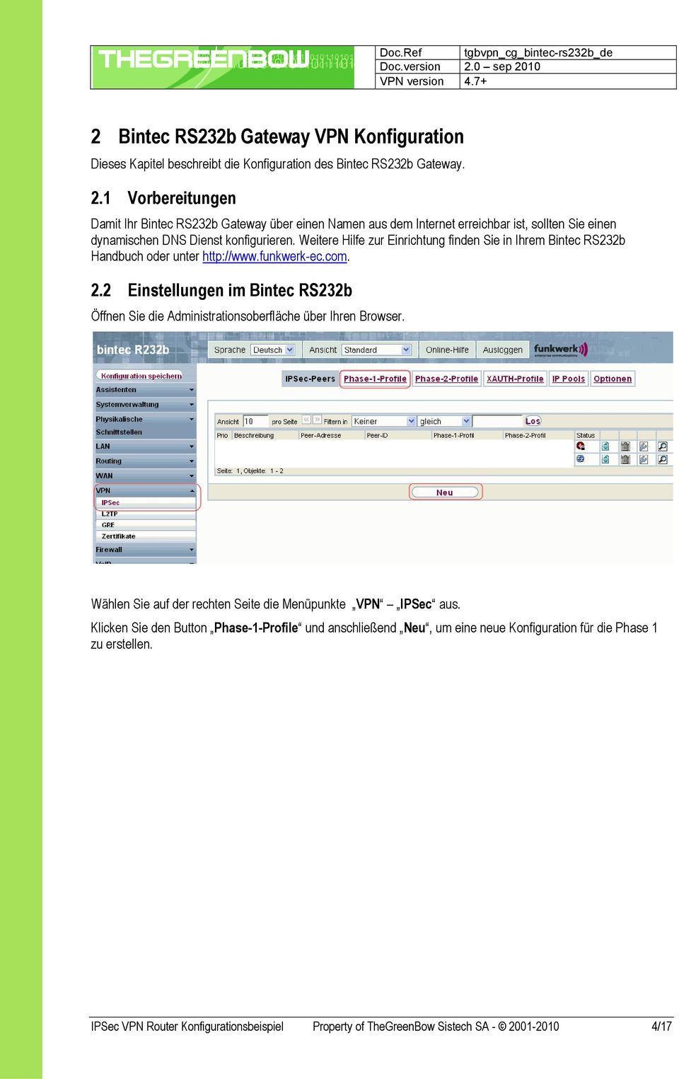 Weitere Hilfe zur Einrichtung finden Sie in Ihrem Bintec RS232b Handbuch oder unter http://www.funkwerk-ec.com. 2.