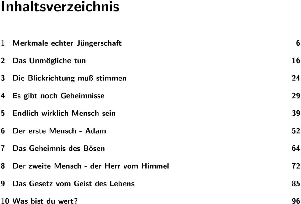 sein 39 6 Der erste Mensch - Adam 52 7 Das Geheimnis des Bösen 64 8 Der zweite