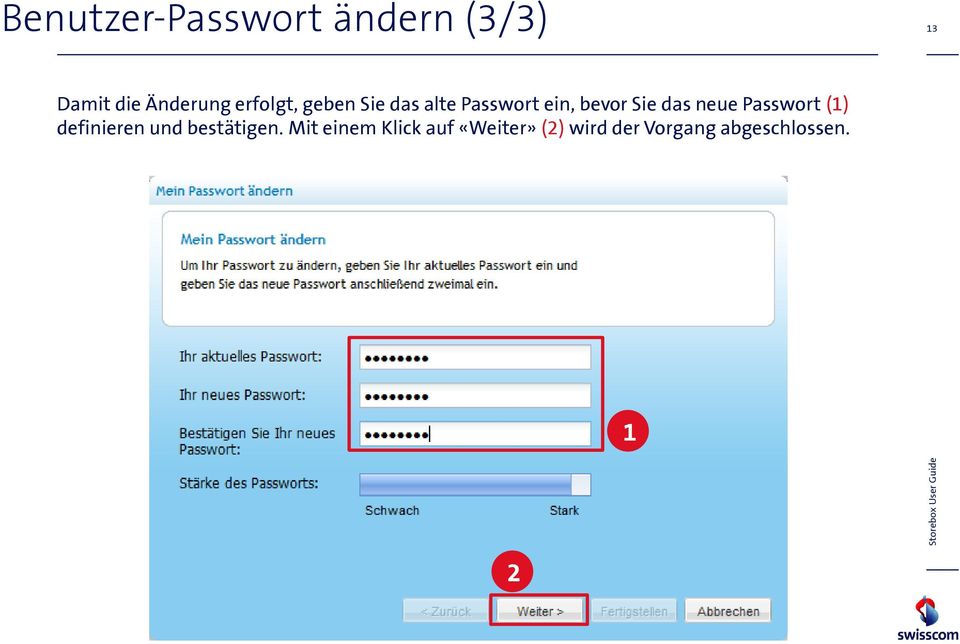 das neue Passwort () definieren und bestätigen.