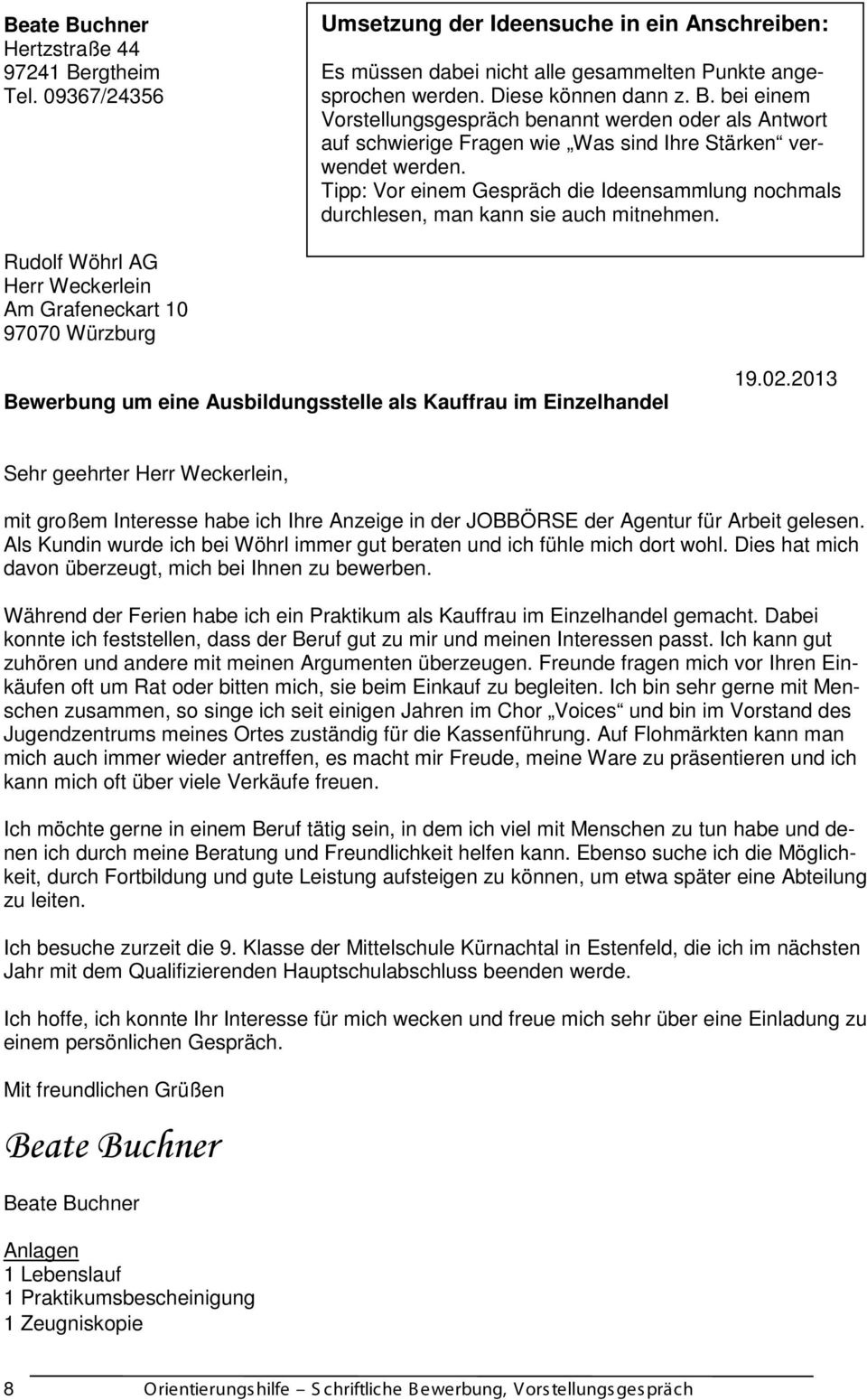 Rudolf Wöhrl AG Herr Weckerlein Am Grafeneckart 10 97070 Würzburg Bewerbung um eine Ausbildungsstelle als Kauffrau im Einzelhandel 19.02.