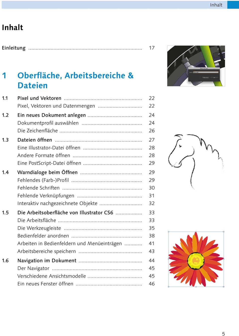 .. 29 Fehlendes (Farb-)Profil... 29 Fehlende Schriften... 30 Fehlende Verknüpfungen... 31 Interaktiv nachgezeichnete Objekte... 32 1.5 Die Arbeitsoberfläche von Illustrator CS6... 33 Die Arbeitsfläche.