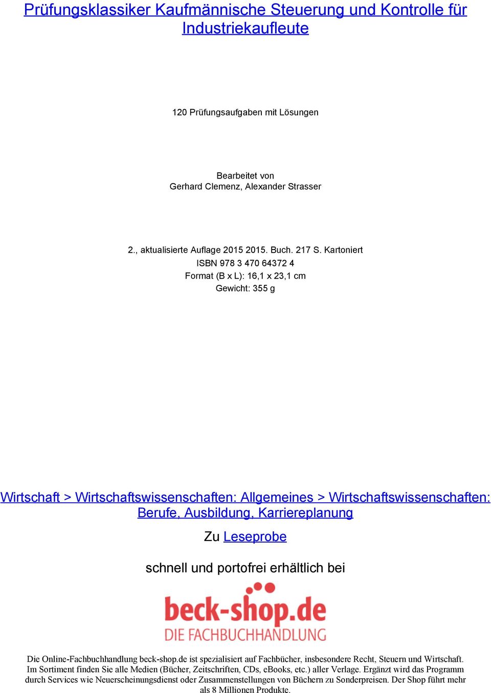 Kartoniert ISBN 978 3 470 64372 4 Format (B x L): 16,1 x 23,1 cm Gewicht: 355 g Wirtschaft > Wirtschaftswissenschaften: Allgemeines > Wirtschaftswissenschaften: Berufe, Ausbildung, Karriereplanung Zu