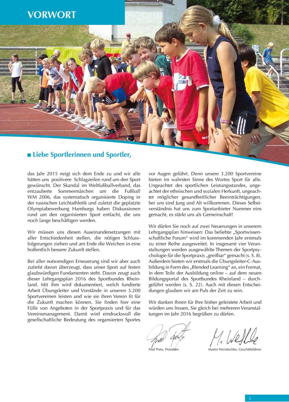 Olympiabewerbung Hamburgs haben Diskussionen rund um den organisierten Sport entfacht, die uns noch lange beschäftigen werden.