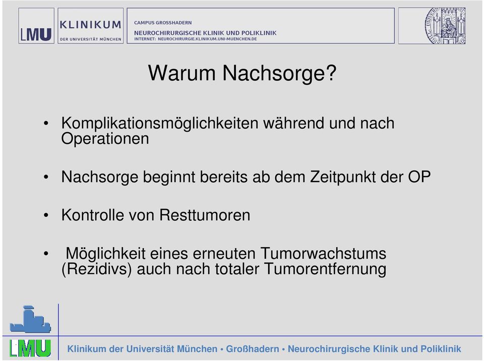 Nachsorge beginnt bereits ab dem Zeitpunkt der OP