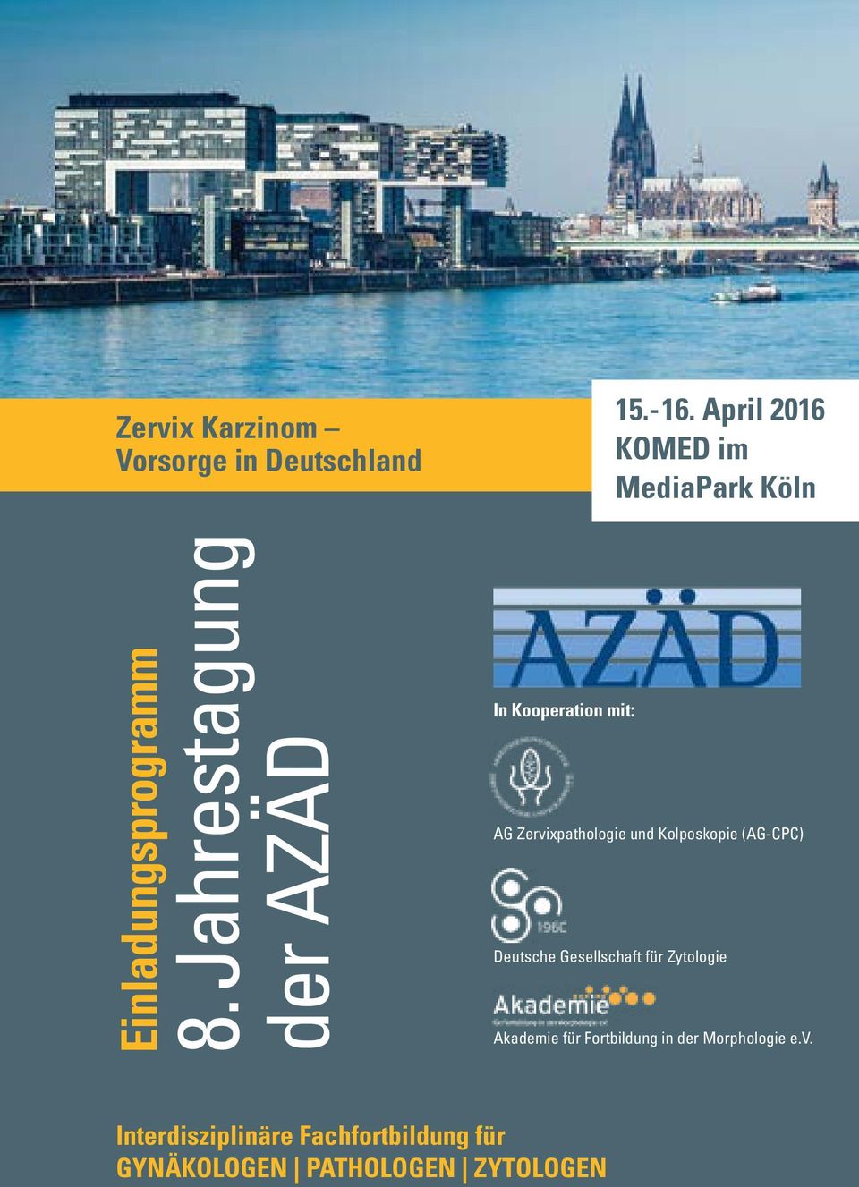 Jahrestagung der AZÄD In Kooperation mit: AG Zervixpathologie und Kolposkopie (AG-CPC)