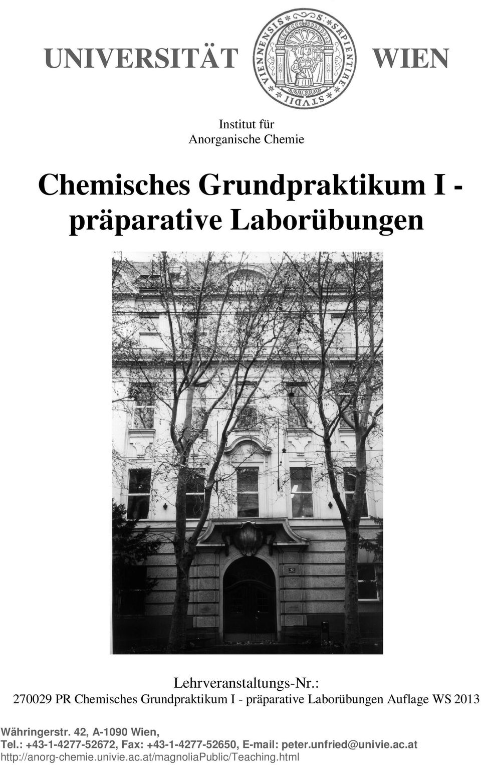 : 270029 PR Chemisches Grundpraktikum I - präparative Laborübungen Auflage WS 2013 Währingerstr.