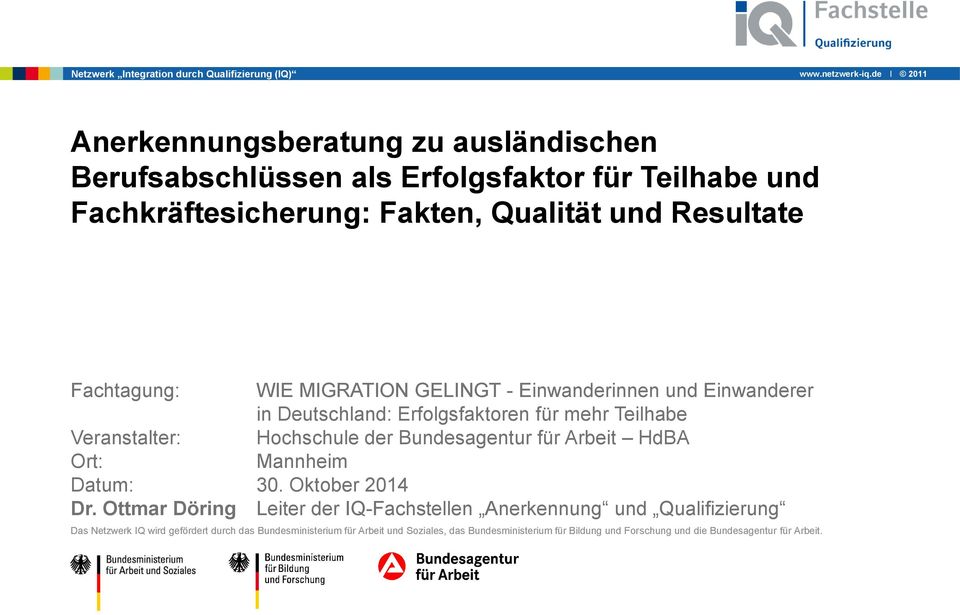 Bundesagentur für Arbeit HdBA Ort: Mannheim Datum: 30. Oktober 2014 Dr.