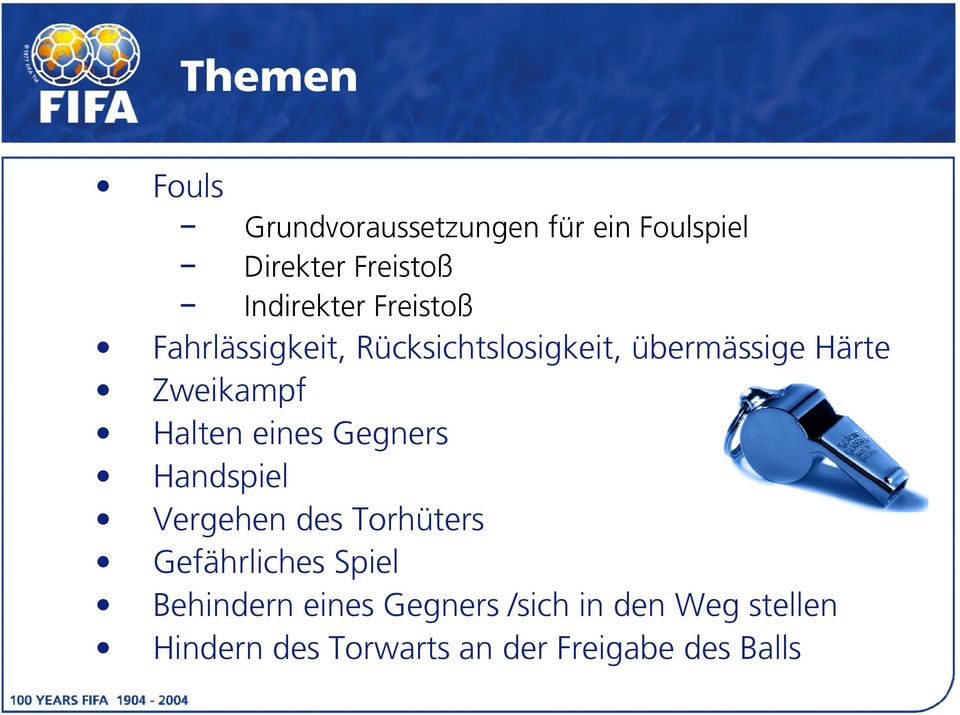 eines Gegners Handspiel Vergehen des Torhüters Gefährliches Spiel Behindern