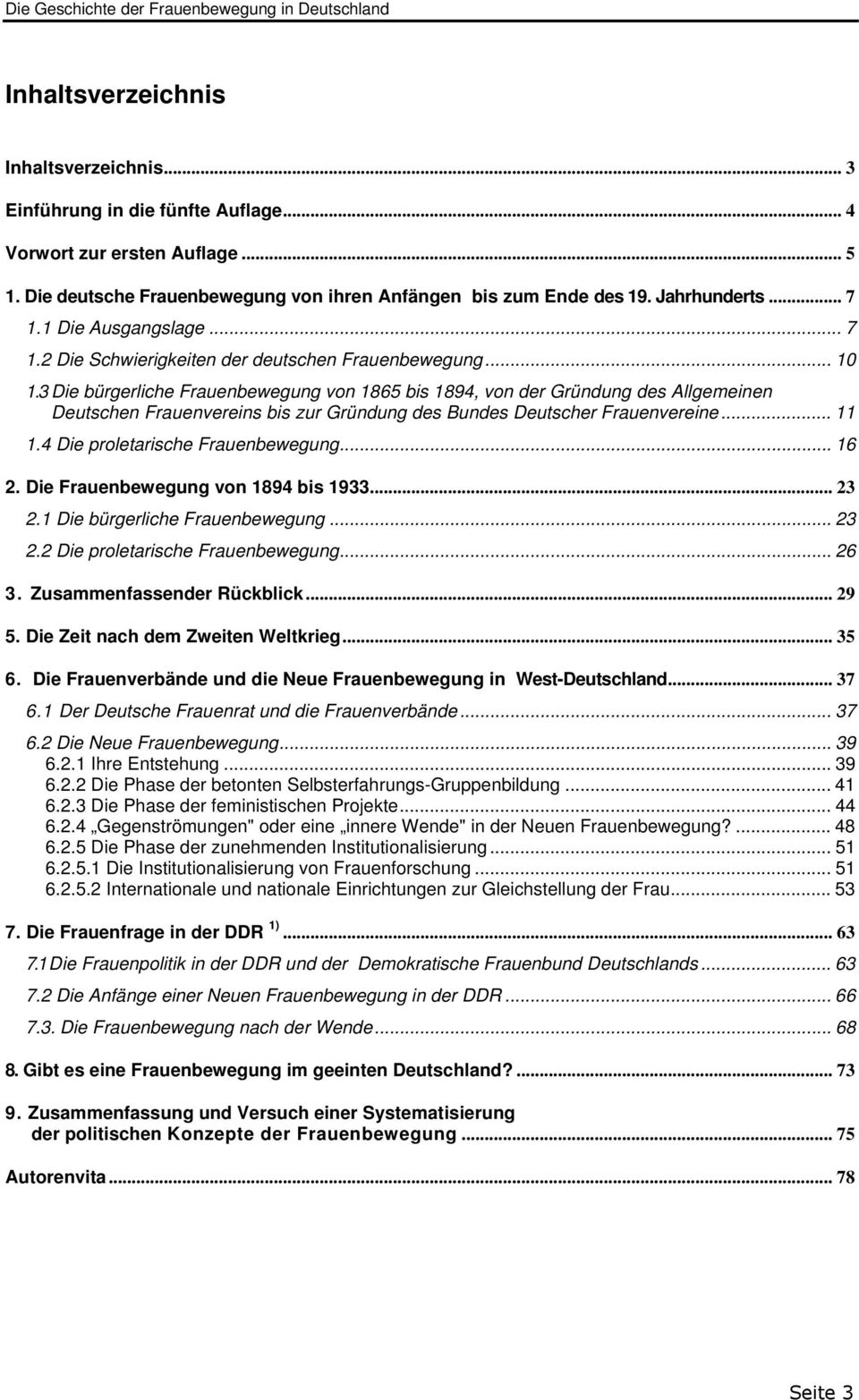 3 Die bürgerliche Frauenbewegung von 1865 bis 1894, von der Gründung des Allgemeinen Deutschen Frauenvereins bis zur Gründung des Bundes Deutscher Frauenvereine... 11 1.