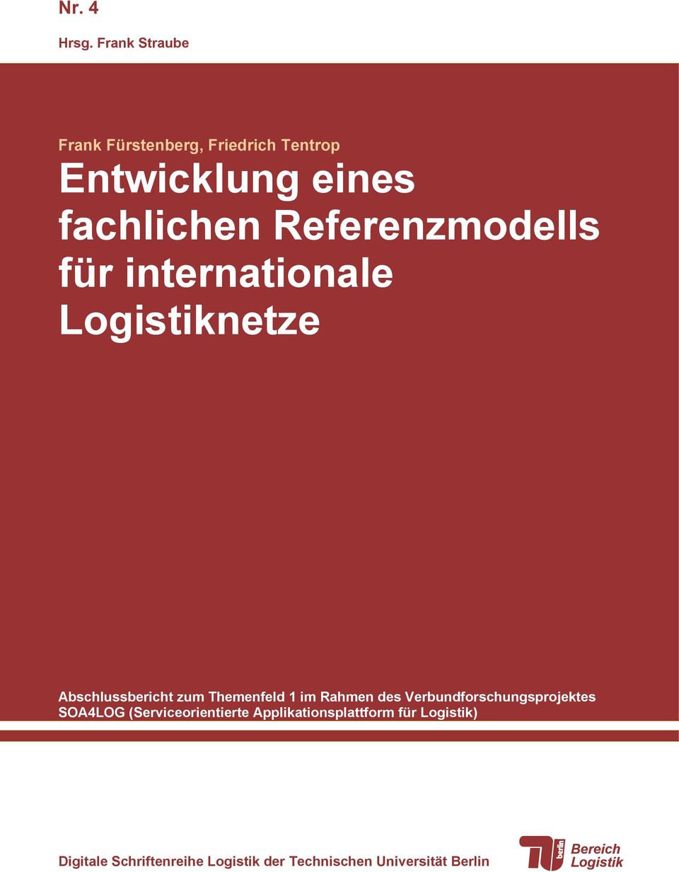 Referenzmodells für internationale Logistiknetze Abschlussbericht zum Themenfeld 1 im