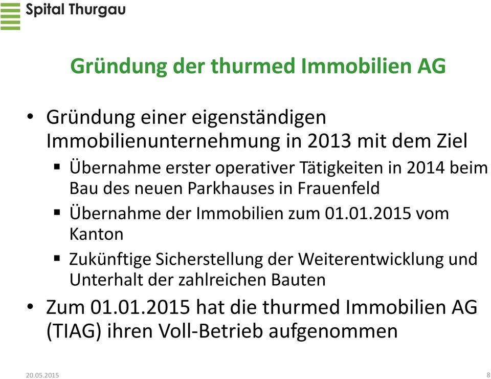 Übernahme der Immobilien zum 01.