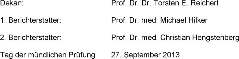 Berichterstatter: Prof. Dr. med.