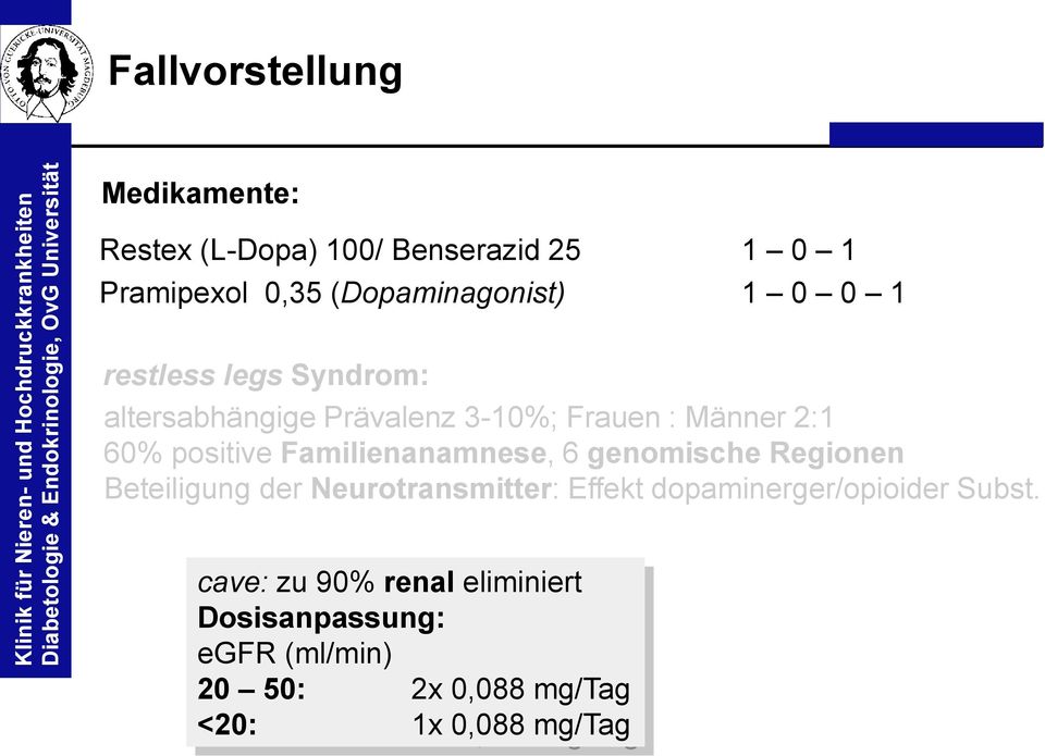 Familienanamnese, 6 genomische Regionen Beteiligung der Neurotransmitter: Effekt dopaminerger/opioider