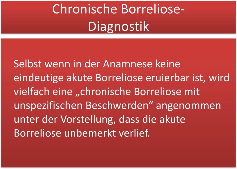 chronische Borreliose mit unspezifischen Beschwerden