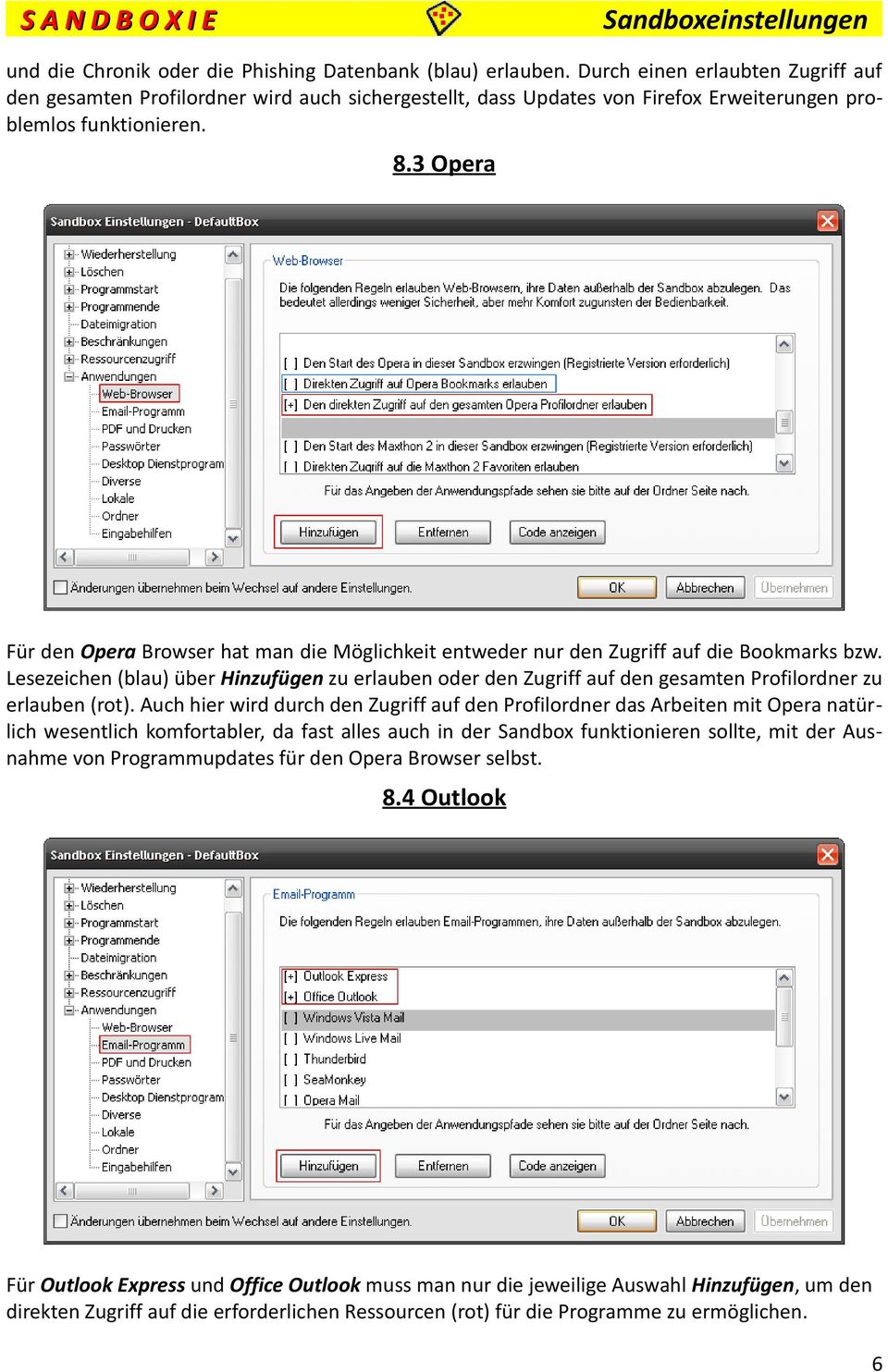 3 Opera Für den Opera Browser hat man die Möglichkeit entweder nur den Zugriff auf die Bookmarks bzw.