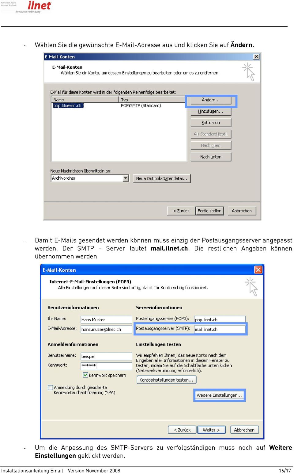 Der SMTP Server lautet mail.ilnet.ch.