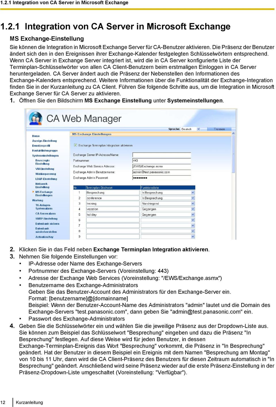 Wenn CA Server in Exchange Server integriert ist, wird die in CA Server konfigurierte Liste der Terminplan-Schlüsselwörter von allen CA Client-Benutzern beim erstmaligen Einloggen in CA Server