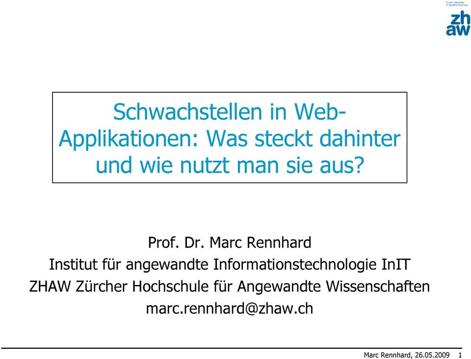 Marc Rennhard Institut für angewandte Informationstechnologie InIT