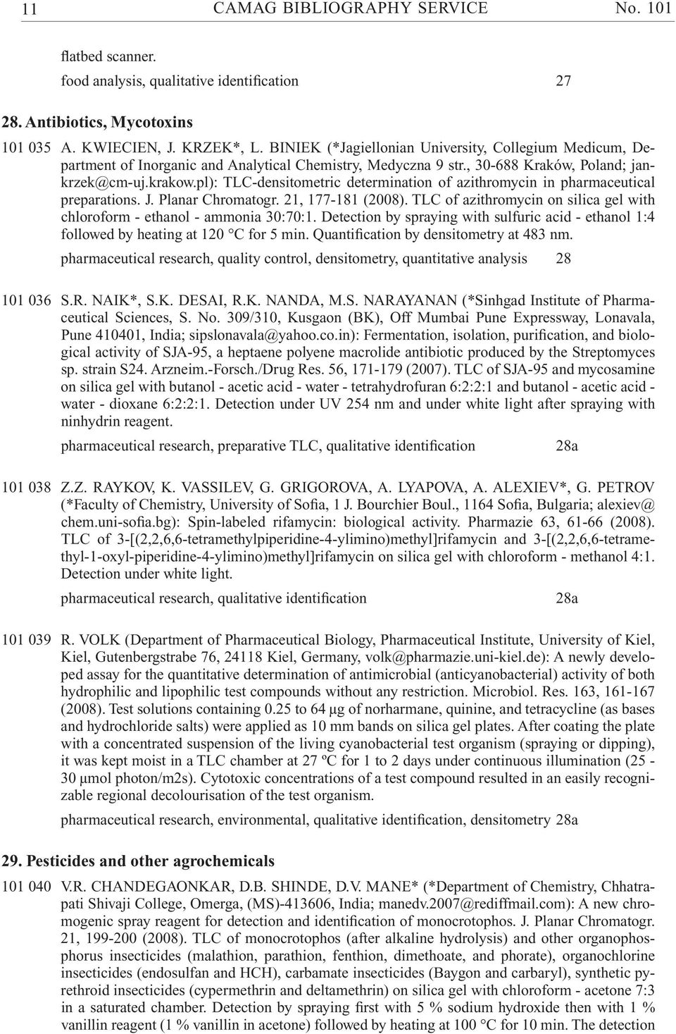 pl): TLC-densitometric determination of azithromycin in pharmaceutical preparations. J. Planar Chromatogr. 21, 177-181 (2008).