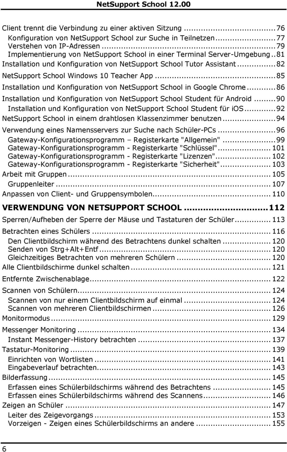 .. 85 Installation und Konfiguration von NetSupport School in Google Chrome... 86 Installation und Konfiguration von NetSupport School Student für Android.