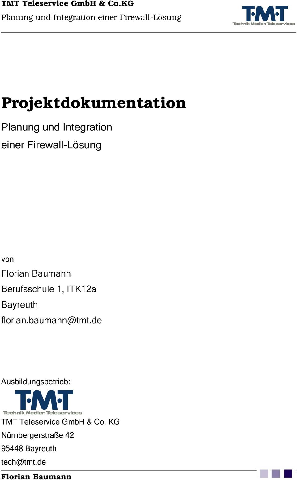einer Firewall-Lösung von Florian Baumann Berufsschule 1, ITK12a Bayreuth