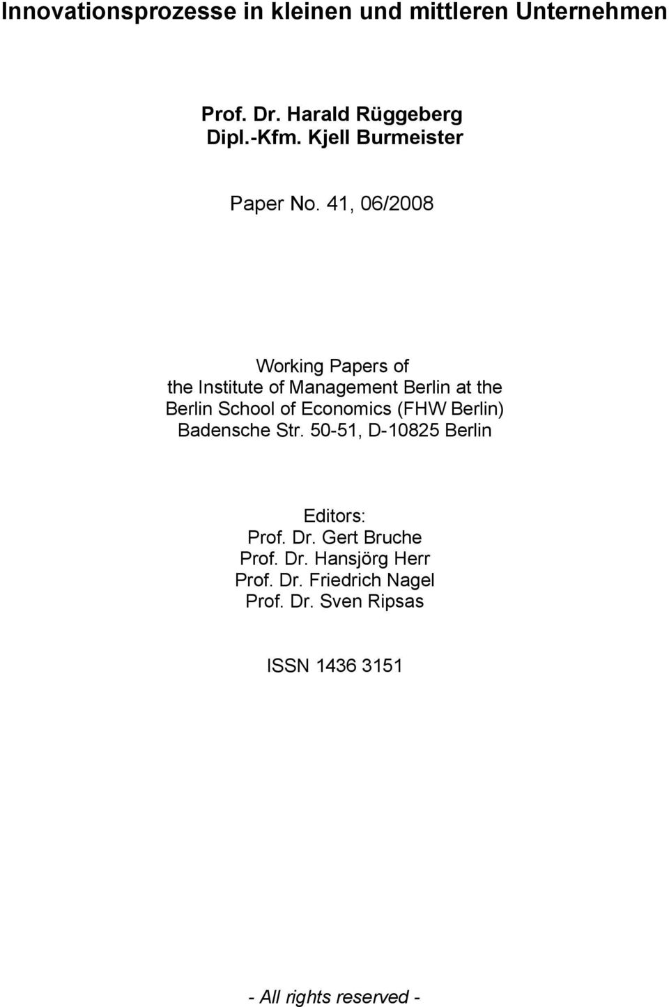 41, 06/2008 Working Papers of the Institute of Management Berlin at the Berlin School of Economics