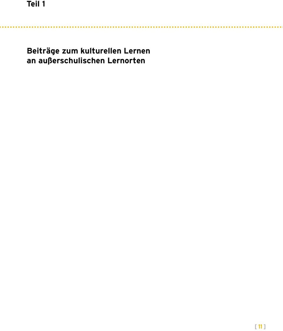 selten Widerspruch. Auch der Bildungsbericht für Deutschland widmete im Jahr 2012 sein Sonderthema der non-formalen Bildung.