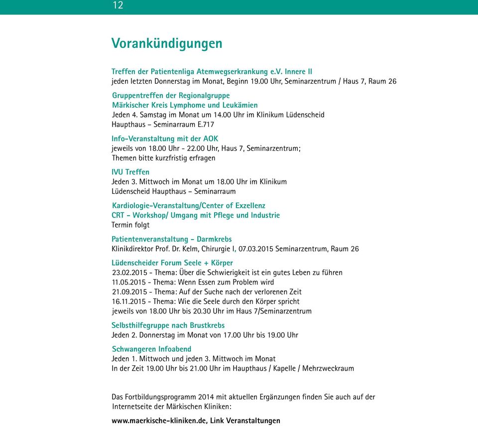 00 Uhr im Klinikum Lüdenscheid Haupthaus Seminarraum E.717 Info-Veranstaltung mit der AOK jeweils von 18.00 Uhr - 22.