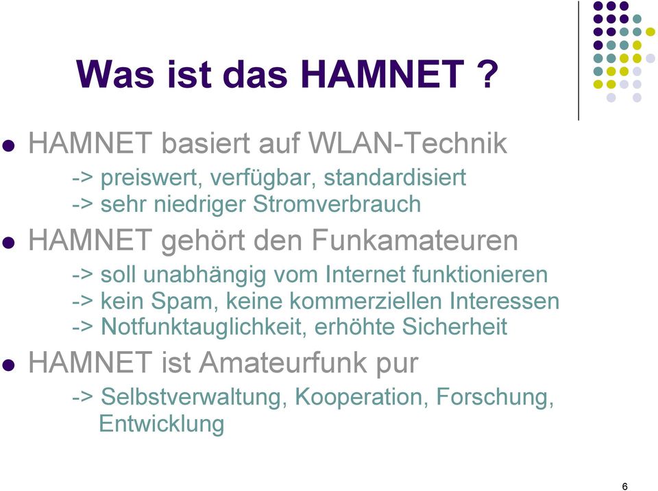 Stromverbrauch HAMNET gehört den Funkamateuren -> soll unabhängig vom Internet funktionieren