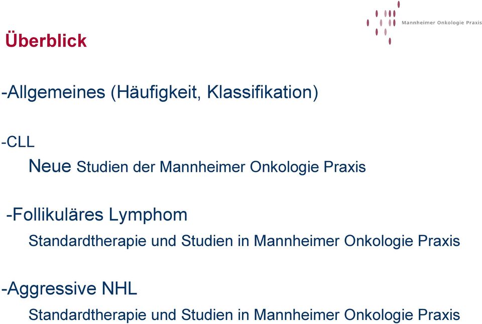 Standardtherapie und Studien in Mannheimer Onkologie Praxis