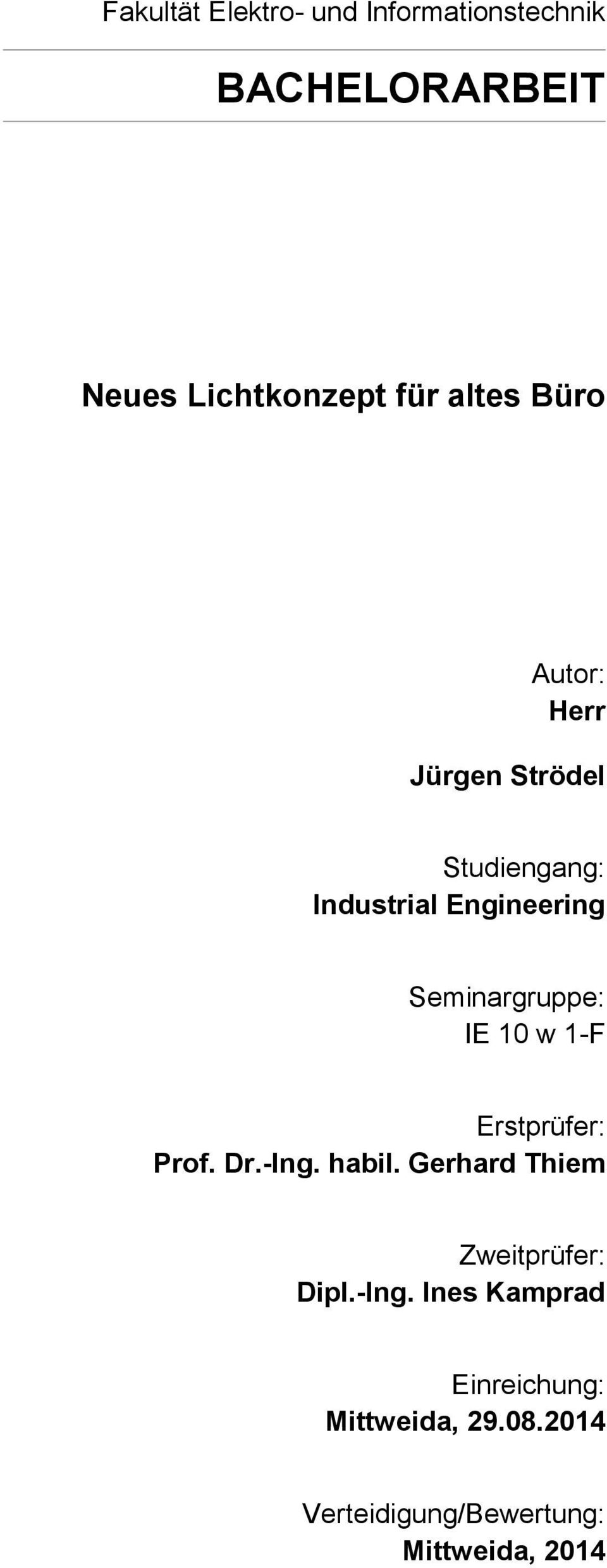 Seminargruppe: IE 10 w 1-F Erstprüfer: Prof. Dr.-Ing. habil.
