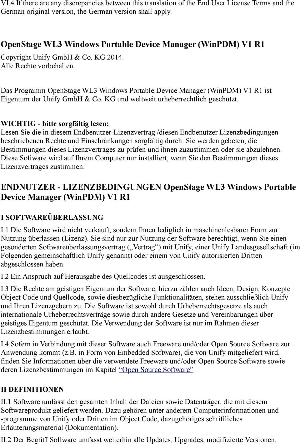 Das Programm OpenStage WL3 Windows Portable Device Manager (WinPDM) V1 R1 ist Eigentum der Unify GmbH & Co. KG und weltweit urheberrechtlich geschützt.