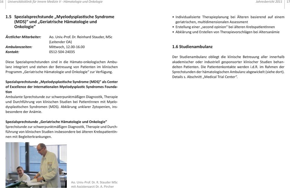 Reinhard Stauder, MSc (Leitender OA) Ambulanzzeiten: Mittwoch, 12.00-16.