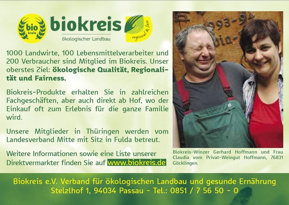 Neue Anzeige Bio-Kreis -> keine Daten Unsere Mitglieder in Thüringen werden vom Landesverband Mitte mit Sitz in Fulda betreut.