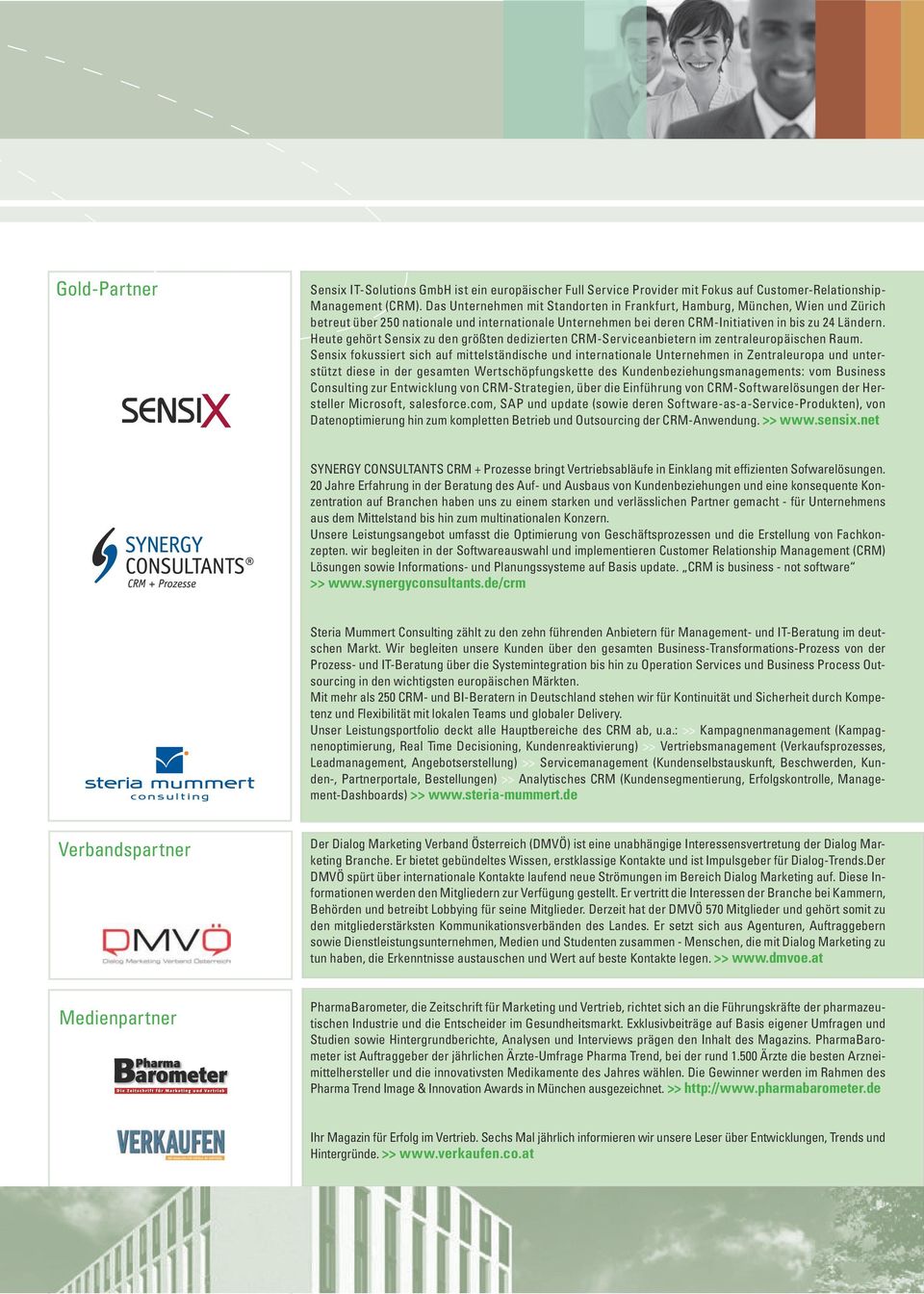 Heute gehört Sensix zu den größten dedizierten CRM-Serviceanbietern im zentraleuropäischen Raum.