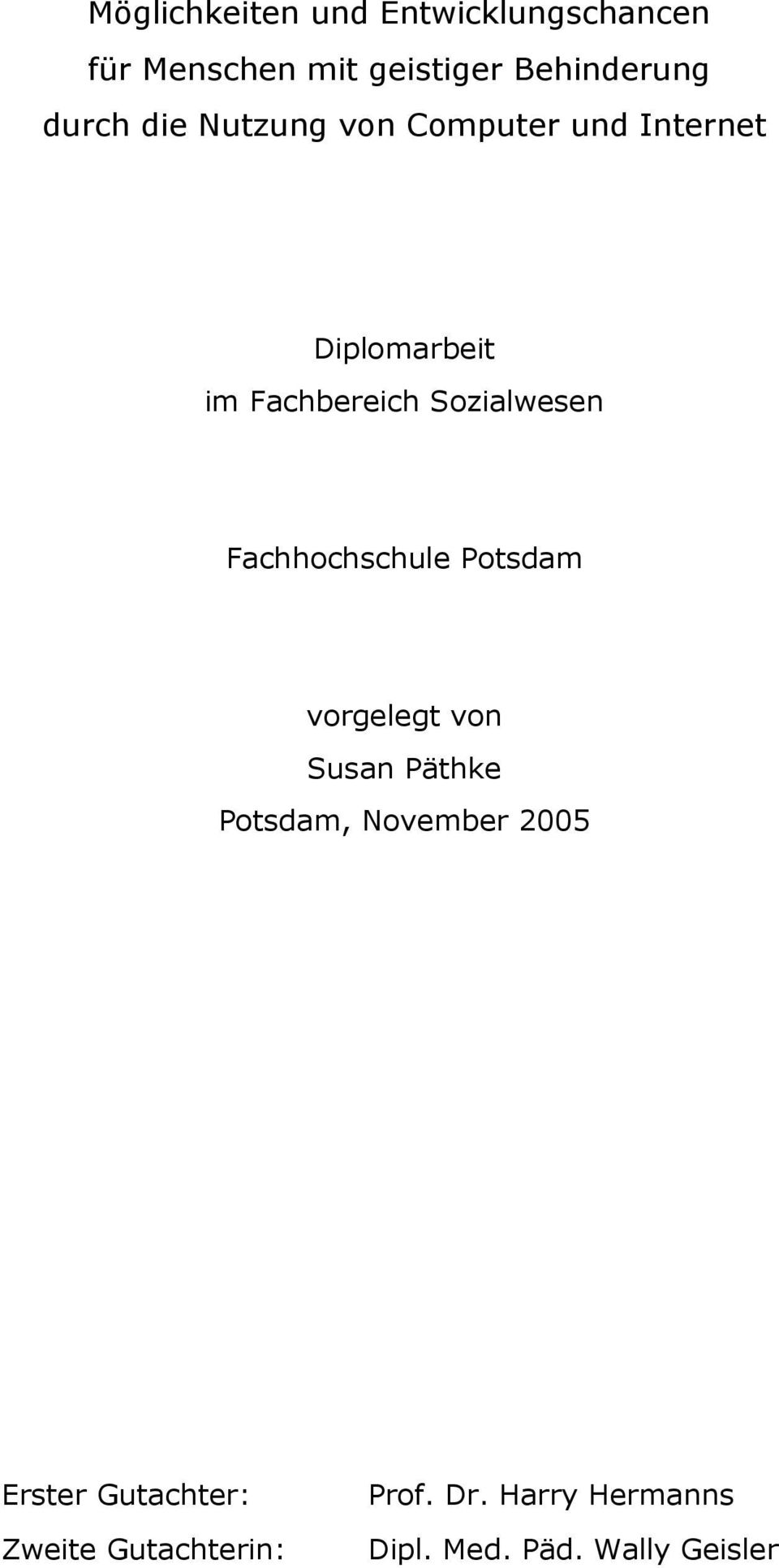 Sozialwesen Fachhochschule Potsdam vorgelegt von Susan Päthke Potsdam, November