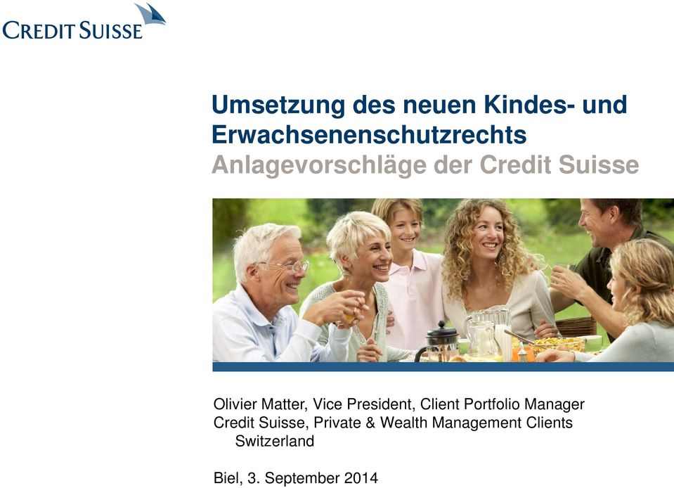 President, Client Portfolio Manager Credit Suisse, Private