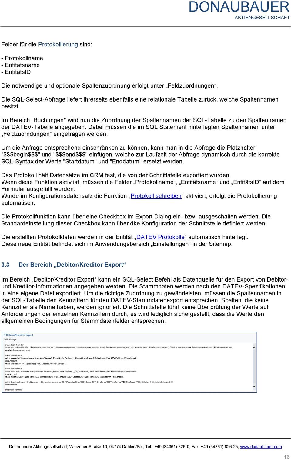 Im Bereich Buchungen" wird nun die Zuordnung der Spaltennamen der SQL-Tabelle zu den Spaltennamen der DATEV-Tabelle angegeben.