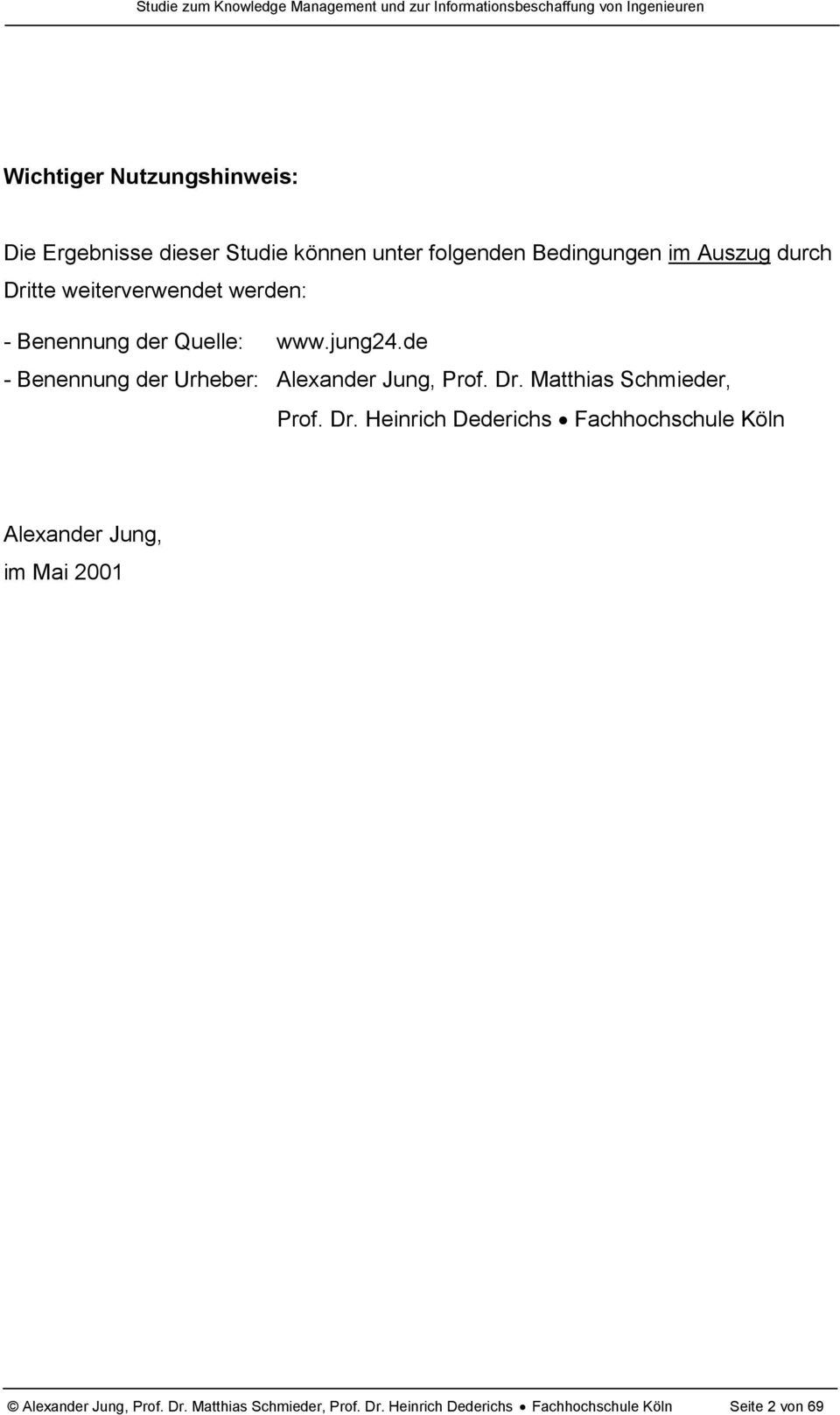 de - Benennung der Urheber: Alexander Jung, Prof. Dr.