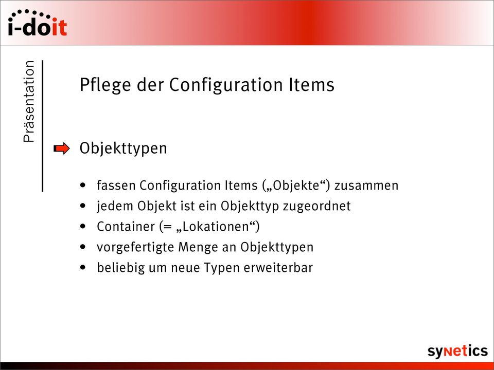 ist ein Objekttyp zugeordnet Container (= Lokationen )