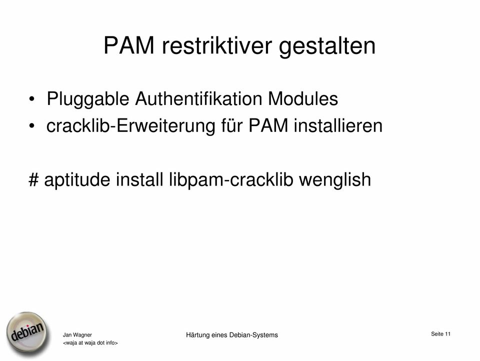 für PAM installieren # aptitude install