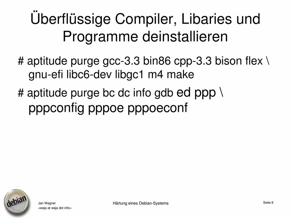 3 bison flex \ gnu-efi libc6-dev libgc1 m4 make # aptitude