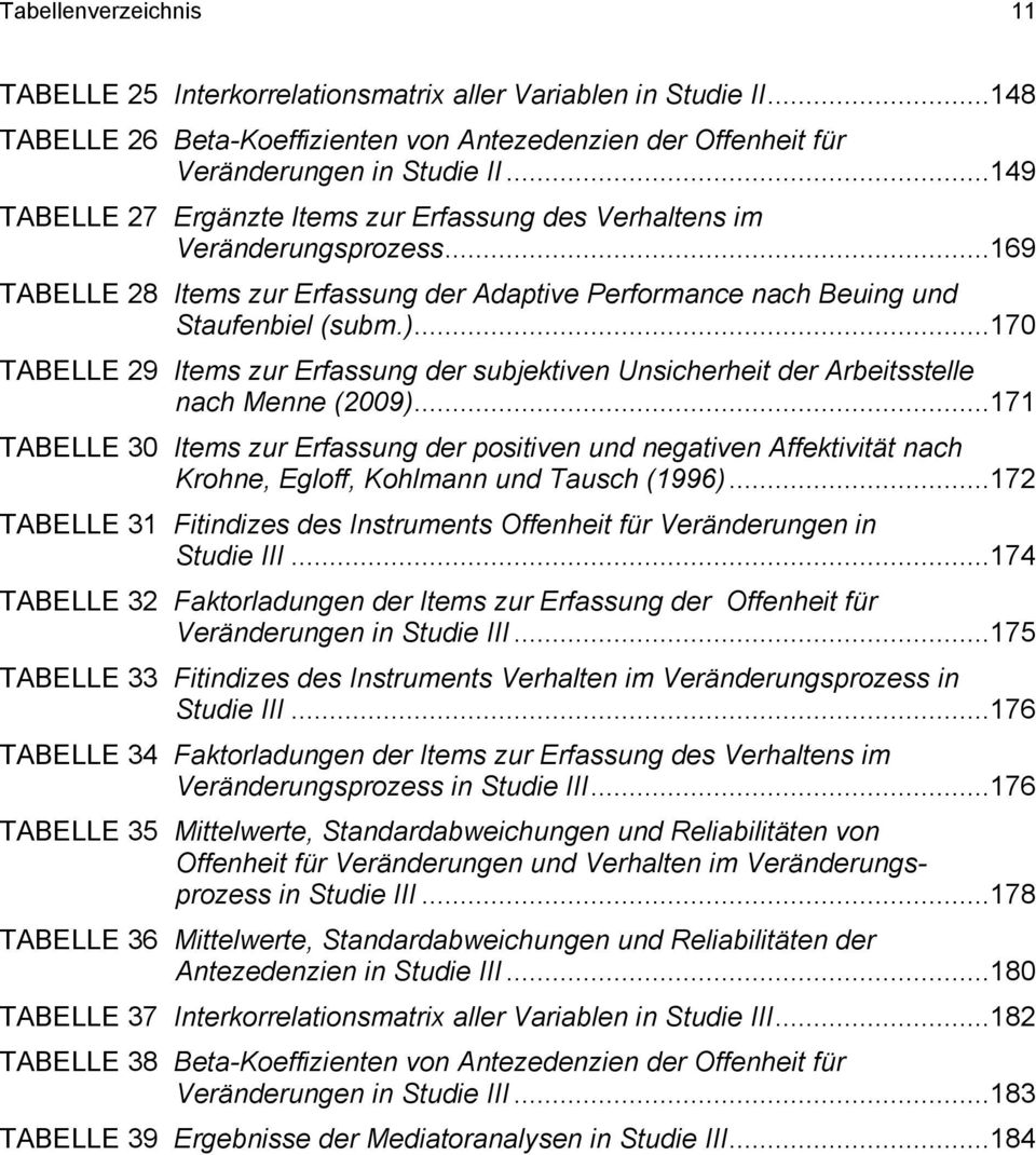 ..170 TABELLE 29 Items zur Erfassung der subjektiven Unsicherheit der Arbeitsstelle nach Menne (2009).